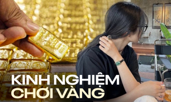 Lời khuyên của người chơi vàng lâu năm: 'Kể cả giá tăng tới 90 triệu cũng đừng có tham, không là mất tất' 