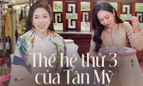 Thế hệ thứ 3 của Tân Mỹ: 'Chiếc khăn thêu tay gửi nơi tiền chiến, nuôi dưỡng tâm hồn 3 thế hệ suốt hơn 50 năm'