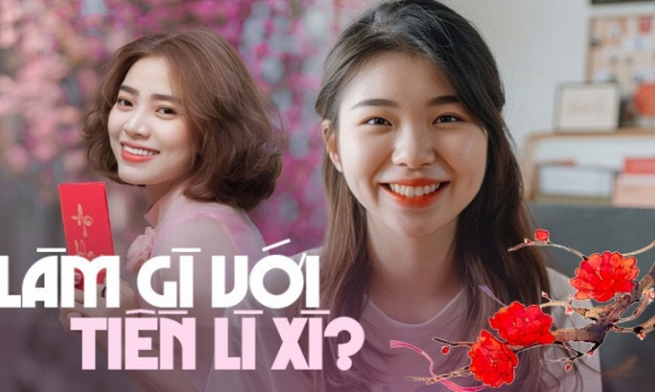 Lớn tướng rồi vẫn được lì xì cả chục triệu, 2 cô gái quyết đem làm vốn đầu tư sinh lời