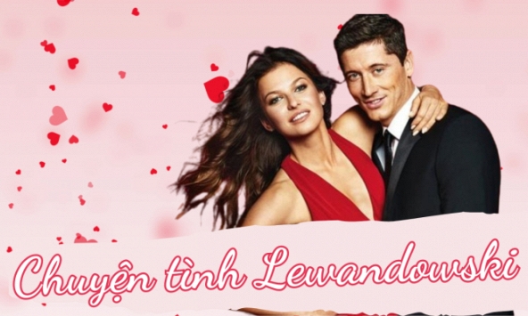 Chuyện tình trong mơ của siêu sao Lewandowski: Bên nhau từ khi còn vô danh, vợ đa tài sở hữu 42 triệu USD