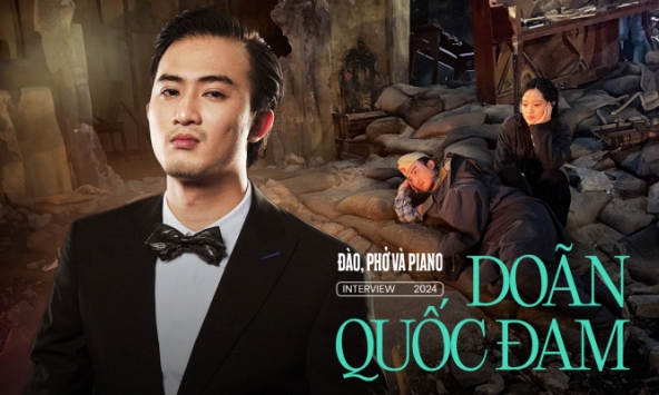 Doãn Quốc Đam: Sau một đêm tỉnh dậy, tôi sốc vì không ngờ 'Đào, Phở Và Piano' lại hot đến thế
