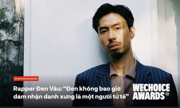 Đen Vâu : “Đen trong đời sống được tạo nên bởi những lo toan, còn trong âm nhạc là từ những bỡ ngỡ”