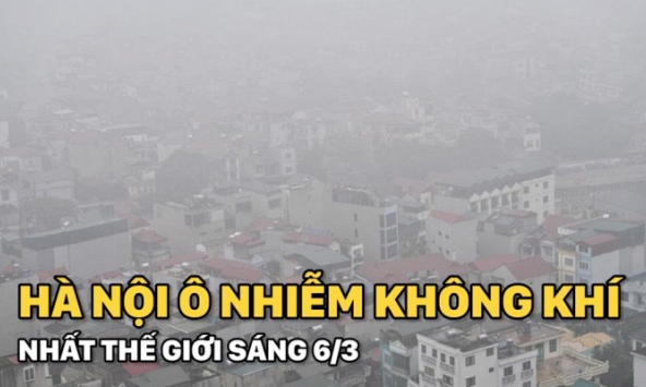 Hà Nội ô nhiễm không khí nhất thế giới sáng nay, cả thành phố chìm trong màn sương mù dày đặc