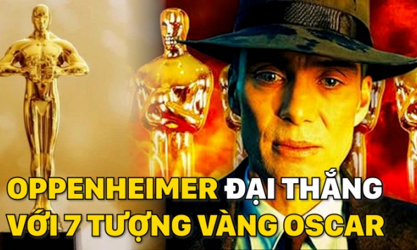 Oppenheimer đại thắng với 7 tượng vàng Oscar