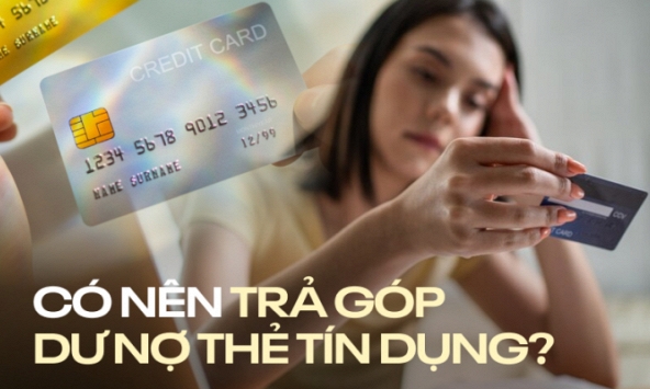 Trả góp dư nợ thẻ tín dụng: Liệu có thật sự “ngon ăn”?
