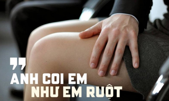 “Anh coi em như em ruột” nhưng lại sờ đùi, nắm tay, khoác vai