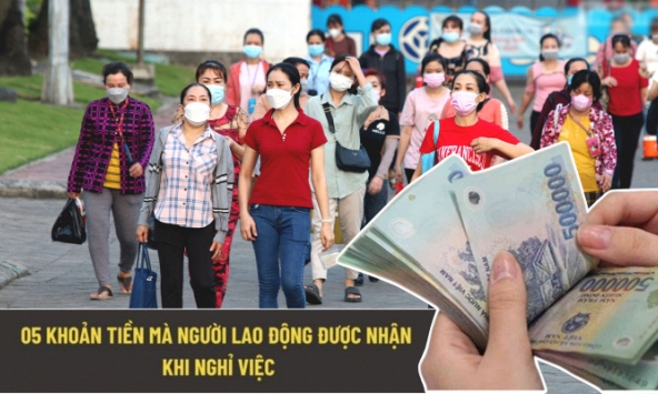 5 khoản tiền mà người lao động sẽ được nhận khi nghỉ việc 