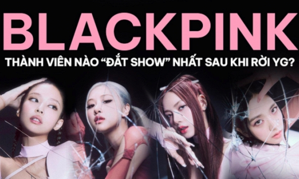 Thành viên nào của BLACKPINK 'chạy show mệt nghỉ' sau khi rời YG?