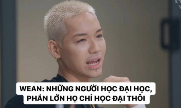 WEAN gây tranh cãi với phát ngôn: 'Mấy người học ĐH toàn học đại, không bổ trợ gì nhiều bằng người học hết lớp 12 rồi bươn chải như mình'?