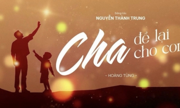 Nhạc sĩ Nguyễn Thành Trung ra mắt ca khúc “Cha để lại cho con”