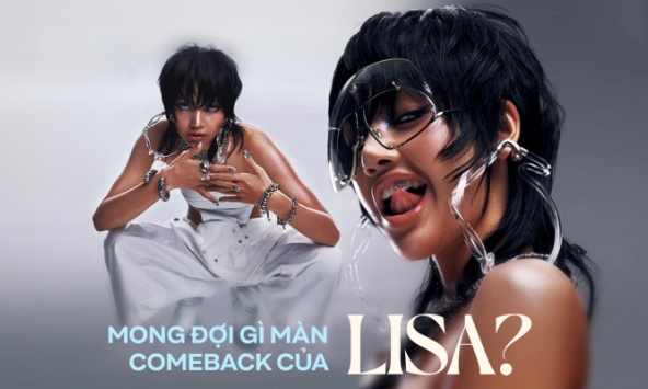 Mong đợi gì từ màn comeback solo của Lisa, chiến thuật ngầm vươn ra khỏi Kpop liệu có thành công?