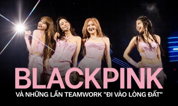 BLACKPINK và 'truyền thuyết' về teamwork 3+1 đỉnh cao