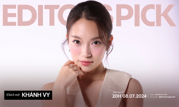 Editor’s Pick Teaser EP07: Khánh Vy: Tôi không hoàn hảo và trên đời này cũng không có ai hoàn hảo