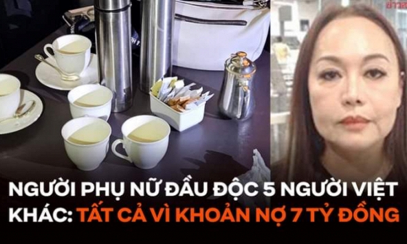 Chi tiết động cơ và quá trình gây án của người phụ nữ đầu độc 5 người Việt khác tại Thái Lan: Tất cả vì khoản nợ 7 tỷ