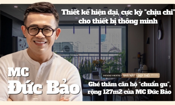Căn hộ “chuẩn gu” 127m2 của MC Đức Bảo, thiết kế hiện đại, cực kỳ 'chịu chi' cho thiết bị thông minh