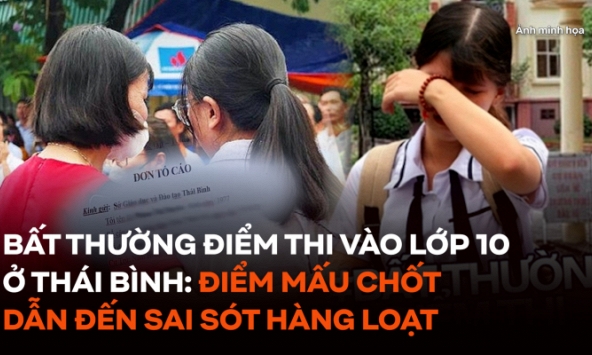  Vụ bất thường điểm thi vào lớp 10 ở Thái Bình: Điểm mấu chốt dẫn đến sai sót hàng loạt