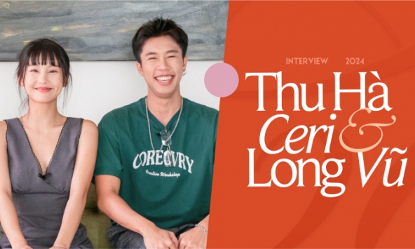 Ceri Thu Hà: Gặp Long Vũ lần đầu, nói thật, không muốn nhìn lần thứ hai