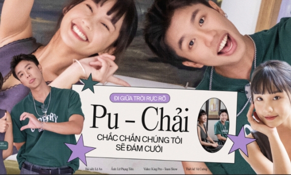 Pu - Chải (Đi Giữa Trời Rực Rỡ): Chắc chắn chúng tôi sẽ đám cưới