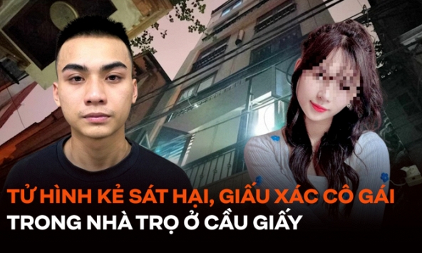 Tử hình thanh niên 20 tuổi sát hại, giấu xác cô gái trẻ trong nhà trọ ở Cầu Giấy
