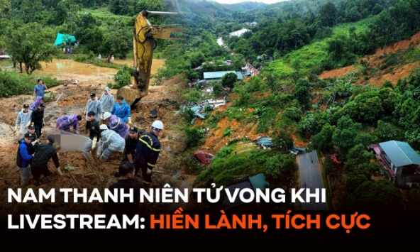  Nam thanh niên tử vong khi livestream vụ sạt lở ở Hà Giang: Hiền lành, tích cực giúp đỡ hàng xóm 