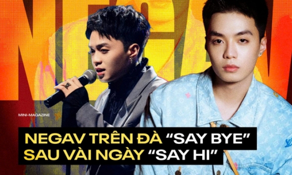 Negav - 'say hi' đầy rực rỡ, chỉ sau vài ngày đã trên đà 'say bye'