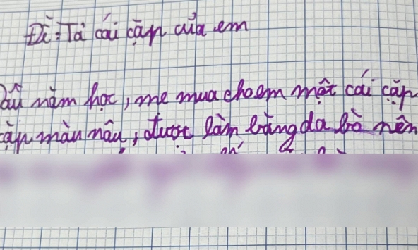 Học sinh tiểu học làm bài văn tả chiếc cặp mới, đọc câu cuối mà ai nấy bỗng thấy... đói bụng