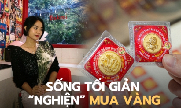 “Nghiện” mua vàng sau khi học cách sống tối giản: Dùng điện thoại 8 năm không đổi, có năm chẳng mua quần áo mới lần nào