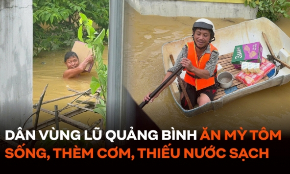  Dân vùng lũ Quảng Bình cả ngày ăn mỳ tôm sống, thèm cơm, thiếu nước sạch