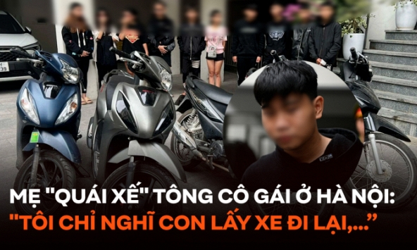 Mẹ của 'quái xế' tông tử vong cô gái ở Hà Nội: 'Tôi chỉ nghĩ con lấy xe đi lại, không ngờ lại ra cơ sự này'