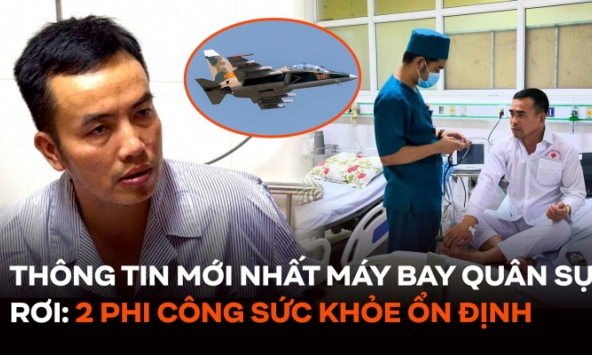 Thông tin mới nhất vụ máy quân sự Yak-130 rơi: Cả hai phi công sức khỏe đều ổn định