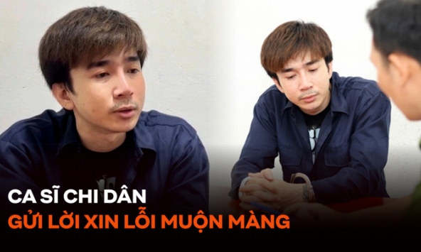 Ca sĩ Chi Dân gửi lời xin lỗi muộn màng, khai thêm gì tại cơ quan công an?
