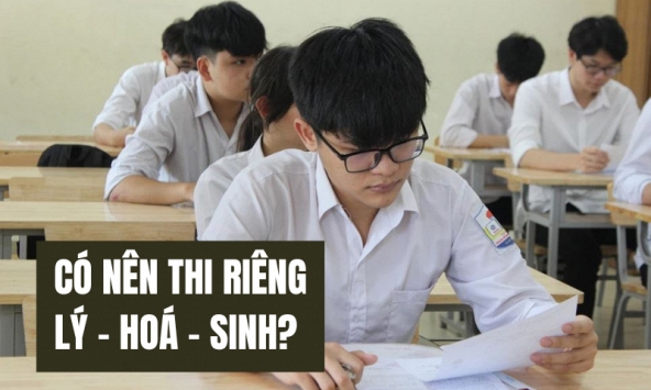 Phụ huynh Hà Nội đề xuất: 'Nên tách bài thi tổ hợp KHTN thành các môn thành phần như trước, gộp như hiện tại lợi bất cập hại'