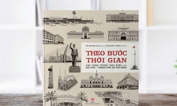 Khám phá Sài Thành qua cuốn sách “Theo bước thời gian: Các công trình tiêu biểu của Sài Gòn-Thành phố Hồ Chí Minh”