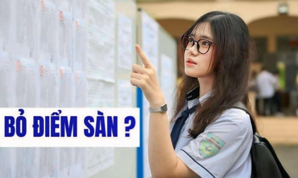 Nhìn mức điểm sàn 'bẫy' thí sinh, tôi đồng tình: Bỏ điểm sàn! Đừng biến các em thành 'nạn nhân' của cuộc chơi may rủi 