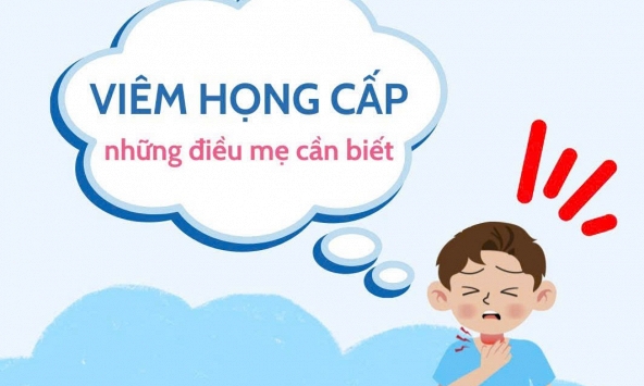 Trẻ bị viêm họng cấp: Phụ huynh cần lưu ý gì?