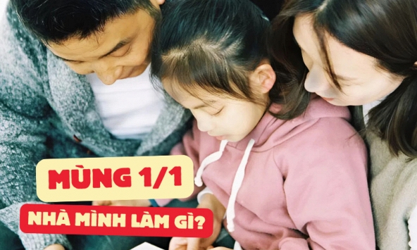 Đúng ngày 1/1/2026, cha mẹ hãy cùng con làm 3 điều này để 'mở bát' cho 1 năm mới thật ý nghĩa và có hoạch định rõ ràng!