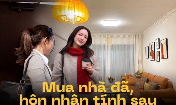 Có nhà trước, có chồng sau: Mua nhà khi còn độc thân, chúng ta chỉ có được - không có mất!