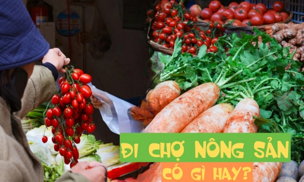 Đi chợ nông sản đâu chỉ mua rau, ấy là cuộc 'đổi chác' lấy sinh khí mộc mạc, đủ sức chữa lành vạn bộn bề