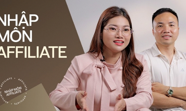 VIDEO Nhập môn affiliate cho những người “không nổi tiếng”, “không nhiều follower”: 2 chuyên gia chỉ ra cách đơn giản nhất để ra đơn