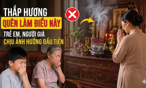 Thắp hương mà quên làm việc này: Trẻ em, người già trong nhà chịu ảnh hưởng đầu tiên