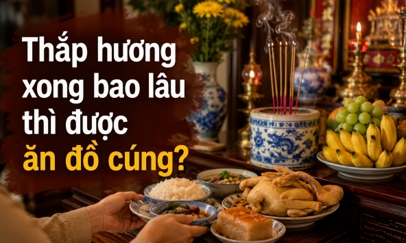 Thắp hương xong bao lâu thì được ăn đồ cúng?