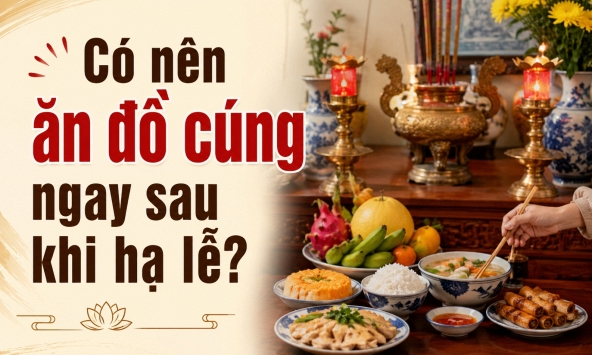 Có nên ăn đồ cúng ngay sau khi hạ lễ?