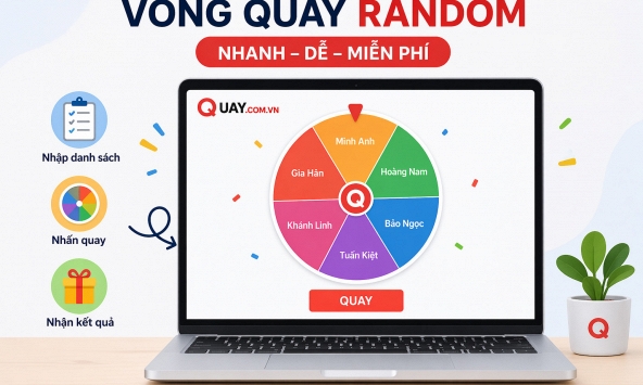 Tạo vòng quay random nhanh, tiện lợi chỉ trong 1 phút