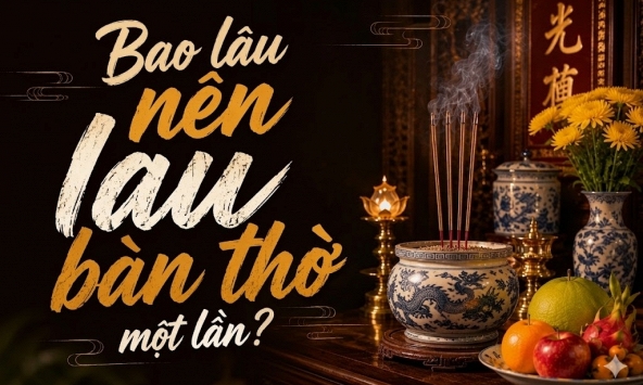 Bao lâu nên lau bàn thờ một lần?