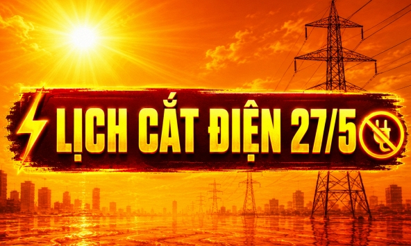 Lịch cắt điện Hà Nội ngày 27/5: nhiều khu vực mất điện cả buổi, có nơi kéo dài 10 tiếng