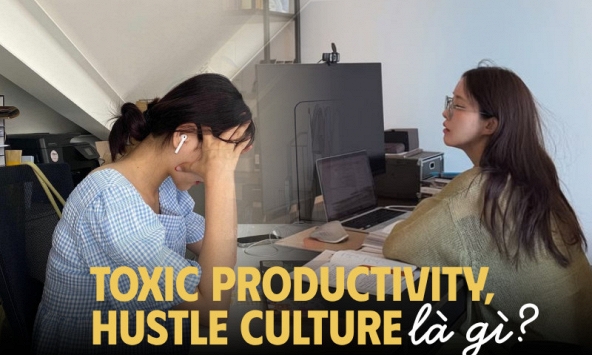 “Hustle culture”, “toxic productivity” là gì mà dân văn phòng rủ nhau tránh xa?
