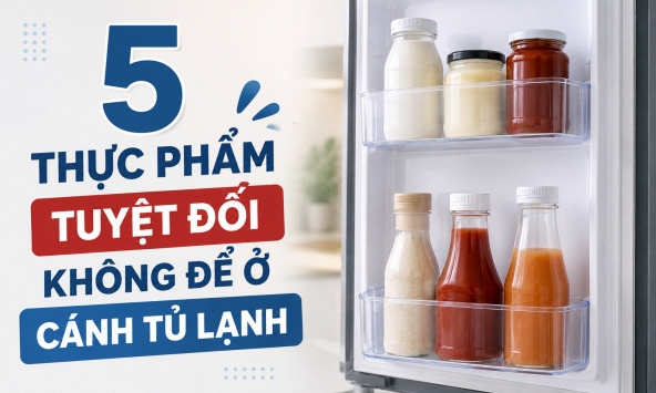 5 loại thực phẩm tuyệt đối không nên để ở cánh tủ lạnh