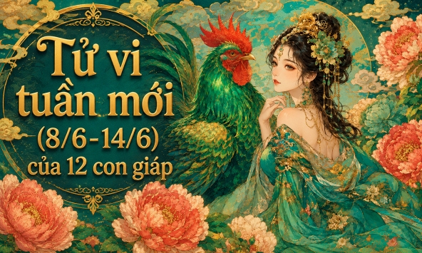 Tử vi tuần mới (8/6-14/6): Top 3 con giáp được Thần Tài phát lộc, công việc lẫn tiền bạc đều lên hương