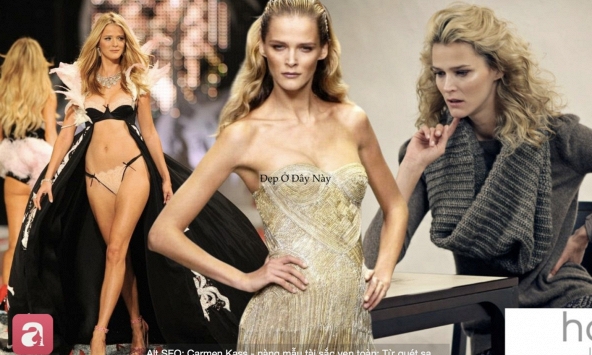 Carmen Kass - nàng mẫu tài sắc vẹn toàn: Từ quét sạch sàn runway tới dấn thân vào giới chính trường