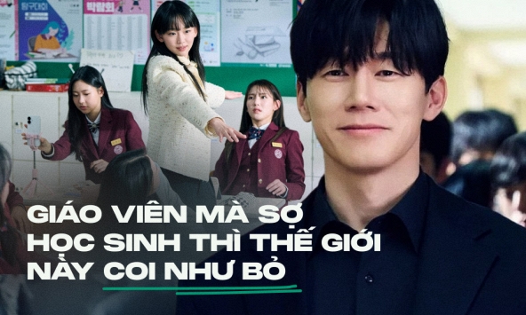 'Giáo viên mà sợ học sinh thì thế giới này coi như bỏ'